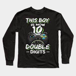 This Boy is Now 10 Double Digits Birthday Boy 10 years old Long Sleeve T-Shirt